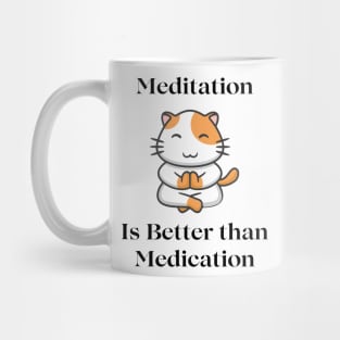 Meditation is better than medication guinea pig Yoga Mug